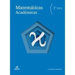 Solucionario Matematicas Academicas 3 ESO Editex